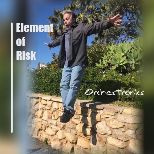 Album: Element of Risk, by Orchestronics